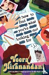 Hiranandani, Veera - How to Find What You're Not Looking For