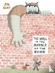 Jon Agee - The Wall in the Middle of the Book