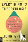 Green, John - Everything Is Tuberculosis