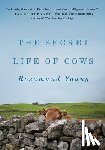 Young, Rosamund - SECRET LIFE OF COWS