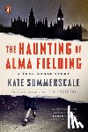 Summerscale, Kate - The Haunting of Alma Fielding: A True Ghost Story
