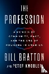 Bratton, Bill, Knobler, Peter - The Profession