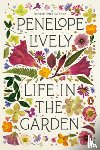 Penelope Lively - Life in the Garden