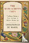 de Hamel, Christopher - The Manuscripts Club: The People Behind a Thousand Years of Medieval Manuscripts