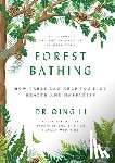 Dr. Qing Li - Forest Bathing