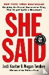 Kantor, Jodi, Twohey, Megan - She Said
