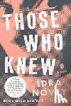 Idra Novey - Those Who Knew