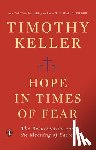 Keller, Timothy - Hope in Times of Fear: The Resurrection and the Meaning of Easter