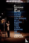 Kaplan, James - 3 Shades of Blue