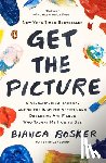 Bosker, Bianca - Get the Picture