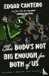 Edgar Cantero - This Body's Not Big Enough for Both of Us