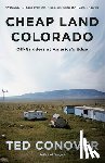 Conover, Ted - Cheap Land Colorado