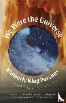Parsons, Kimberly King - We Were The Universe