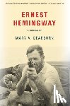 Mary Dearborn - Ernest Hemingway