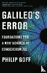 Goff, Philip - Galileo's Error