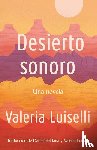 Luiselli, Valeria - SPA-DESIERTO SONORO / LOST CHI