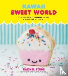 Fong, Rachel - Kawaii Sweet World