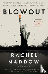 Maddow, Rachel - Blowout