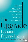 Louann Brizendine, MD - Upgrade