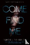 Miranda, Megan - Come Find Me