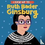 Membrino, Anna, Burke, Fatti - I Look Up To... Ruth Bader Ginsburg
