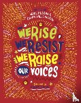 Hudson, Wade, Hudson, Cheryl Willis - We Rise, We Resist, We Raise Our Voices