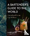 Mote, Lauren, Fraioli, James O. - A Bartender's Guide to the World