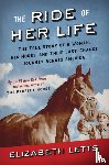 Letts, Elizabeth - The Ride of Her Life