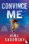 Sadowsky, Nina - Convince Me