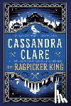 Clare, Cassandra - The Ragpicker King