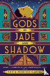 Moreno-Garcia, Silvia - Gods of Jade and Shadow