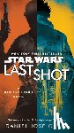 Older, Daniel José - Last Shot (Star Wars): A Han and Lando Novel