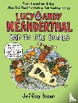 Brown, Jeffrey - Lucy and Andy Neanderthal: Bad to the Bones