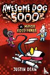 Dean, Justin - Awesome Dog 5000 vs. Mayor Bossypants