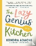 Adachi, Kendra - The Lazy Genius Kitchen