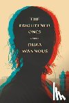 Wannous, Dima - The Frightened Ones