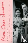 Camus, Albert - Mon Cher Amour: The Love Letters of Albert Camus and Maria Casares, 1944-1959