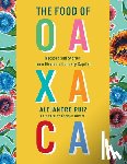 Ruiz, Alejandro, Altesor, Carla - Food of Oaxaca