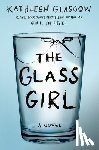 Glasgow, Kathleen - The Glass Girl
