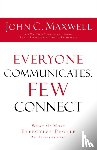 Maxwell, John C. - Everyone Communicates Few Connect