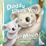 Thomas Nelson - Daddy Loves You So Much