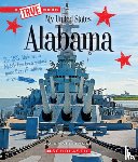 Kittinger, Jo S. - Alabama (a True Book: My United States)