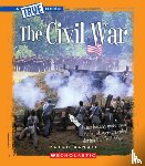 Benoit, Peter - The Civil War (a True Book: The Civil War)