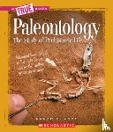 Gray, Susan H. - Paleontology (a True Book: Earth Science)