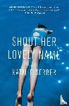 Serber, Natalie - Shout Her Lovely Name