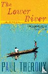 Theroux, Paul - Lower River