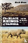 Bass, Rick - Black Rhinos of Namibia