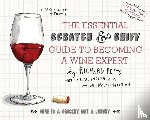Betts, Richard - The Essential Scratch and Sniff Guide to Becoming a Wine Expert