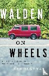 Ilgunas Ken Ilgunas - Walden on Wheels