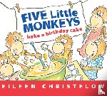 Christelow, Eileen - Five Little Monkeys Bake a Birthday Cake